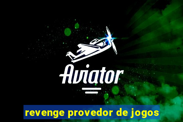 revenge provedor de jogos