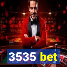 3535 bet