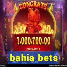 bahia bets