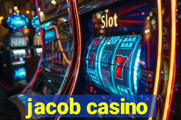 jacob casino