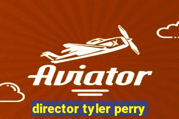 director tyler perry