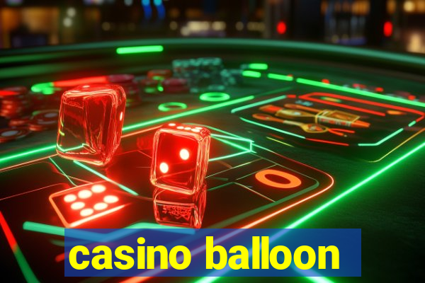 casino balloon