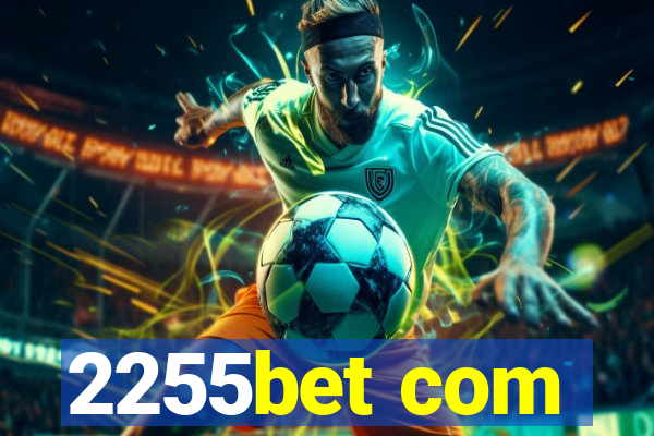 2255bet com