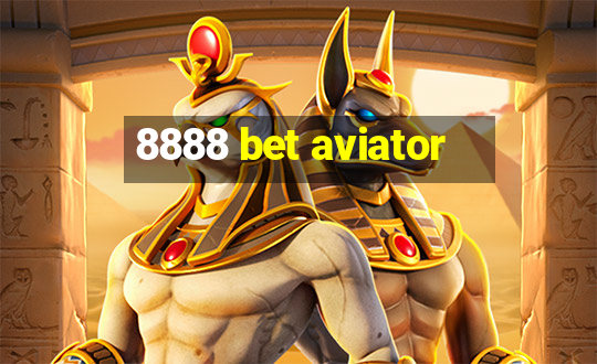 8888 bet aviator