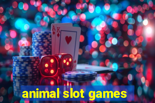 animal slot games