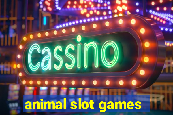 animal slot games