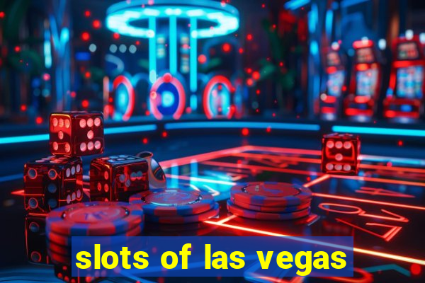 slots of las vegas