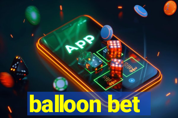 balloon bet