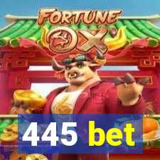 445 bet