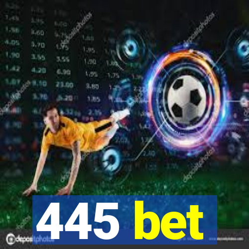 445 bet