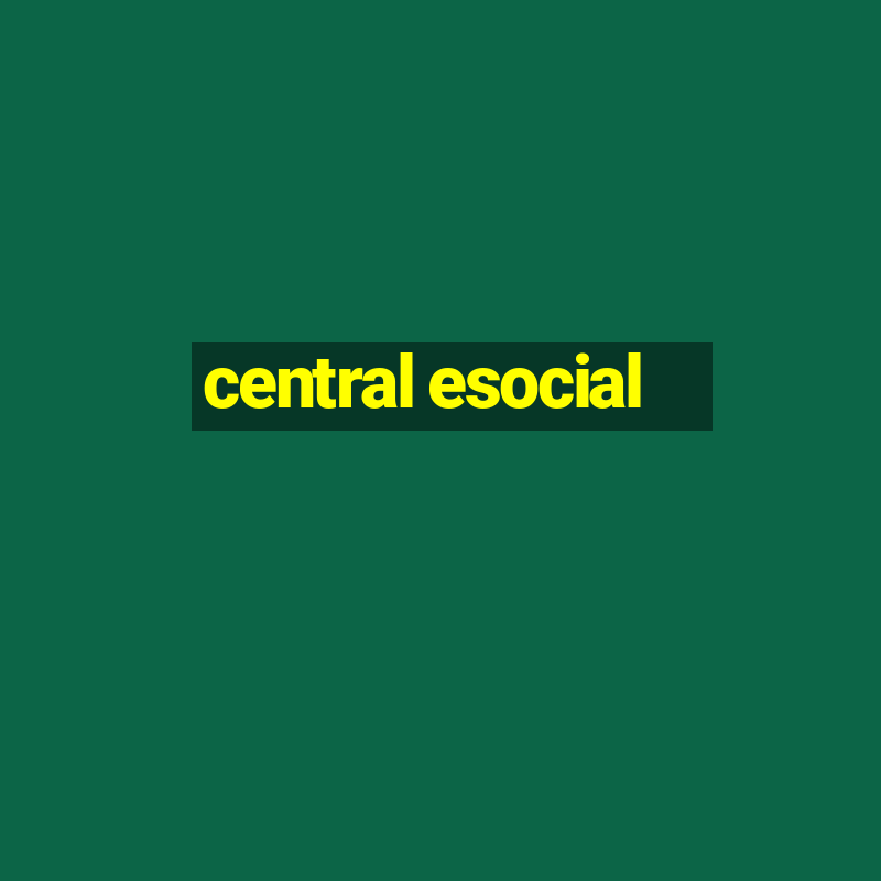 central esocial