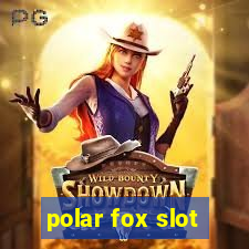 polar fox slot