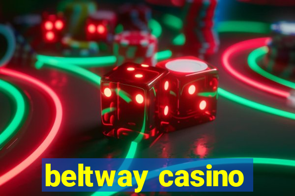 beltway casino