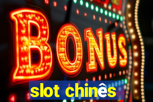 slot chinês