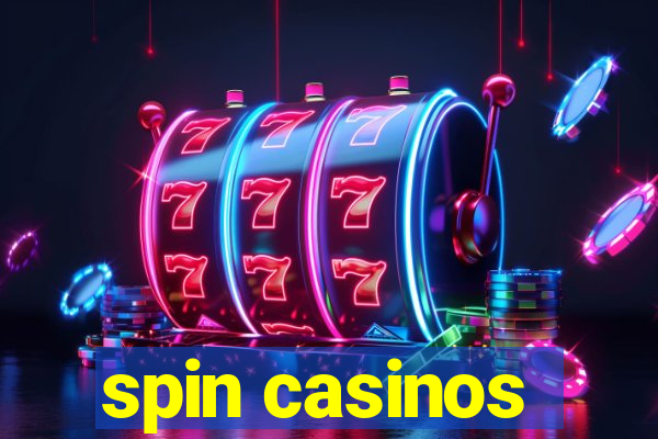 spin casinos