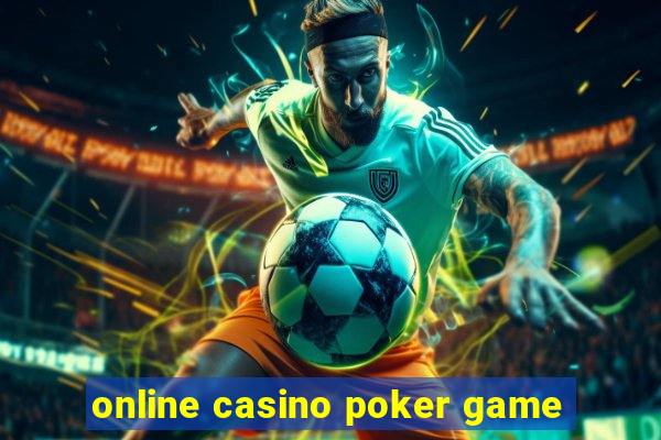 online casino poker game