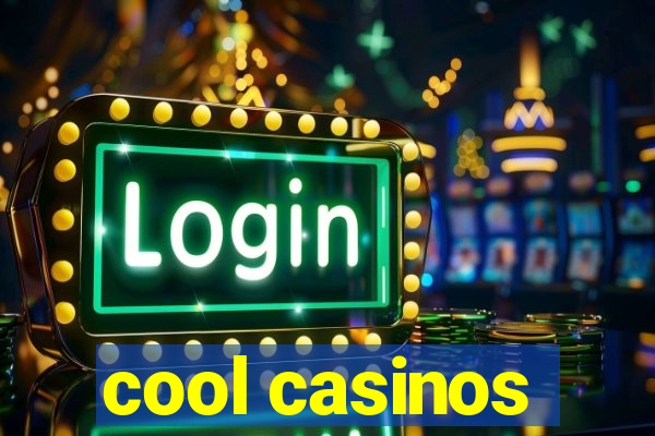 cool casinos