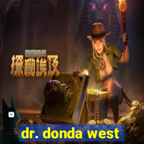 dr. donda west