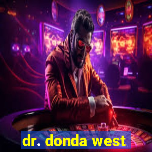 dr. donda west