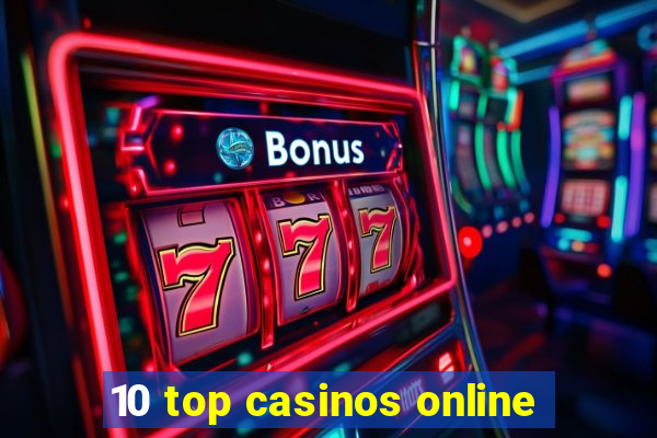 10 top casinos online