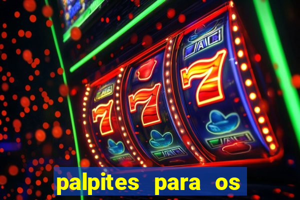 palpites para os jogos de hoje champions