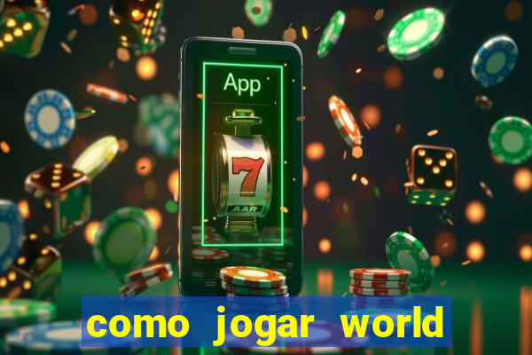 como jogar world of warcraft de gra?a