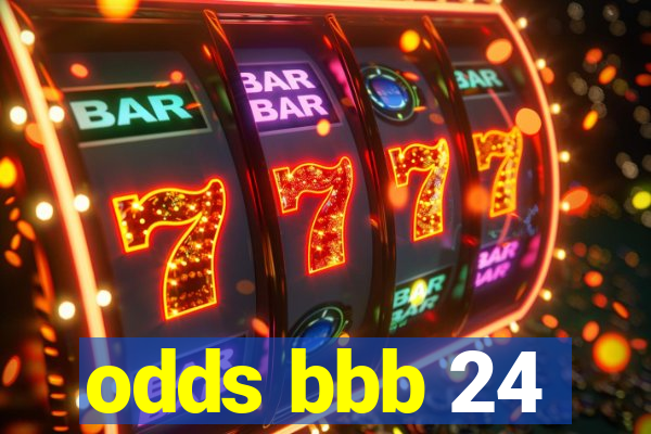 odds bbb 24