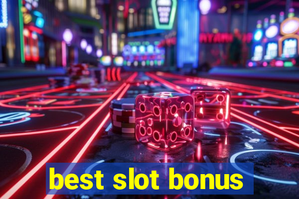 best slot bonus