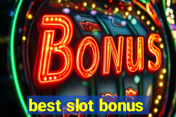 best slot bonus