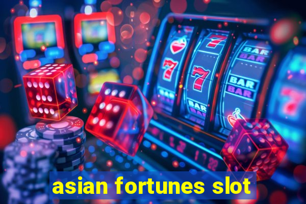 asian fortunes slot