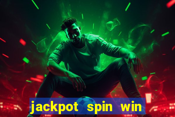 jackpot spin win real money