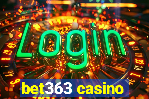 bet363 casino