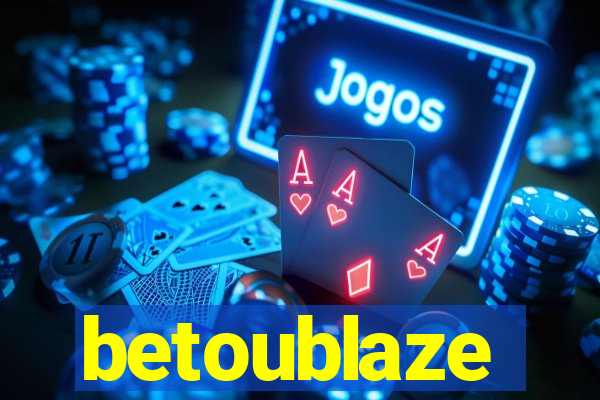 betoublaze