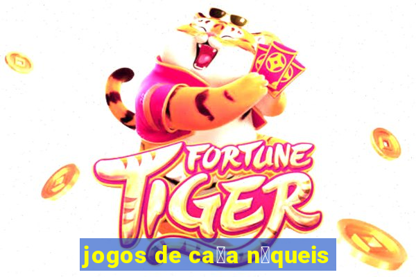 jogos de ca莽a n铆queis