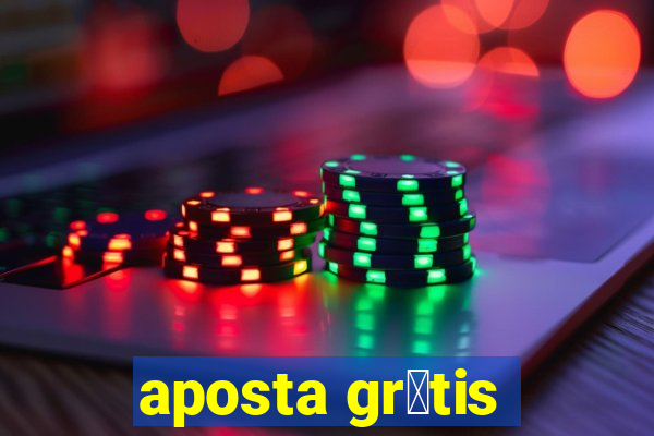 aposta gr谩tis