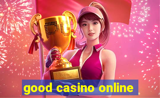 good casino online