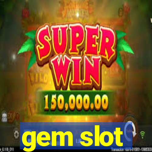 gem slot