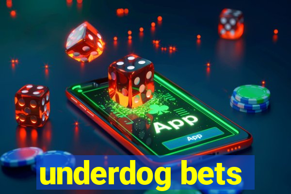 underdog bets