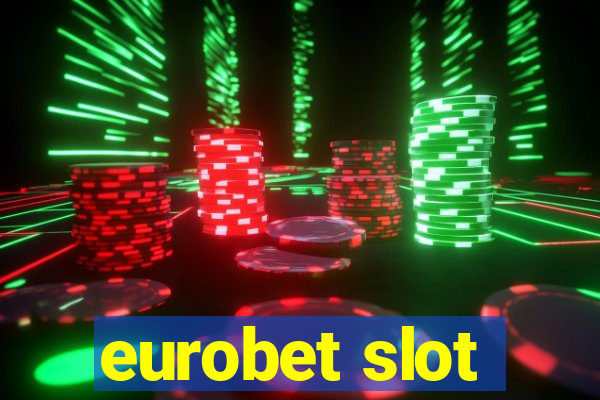 eurobet slot