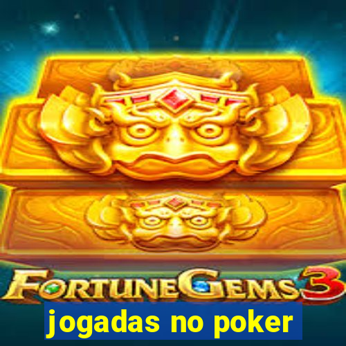 jogadas no poker