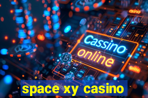 space xy casino