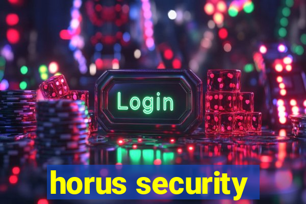 horus security