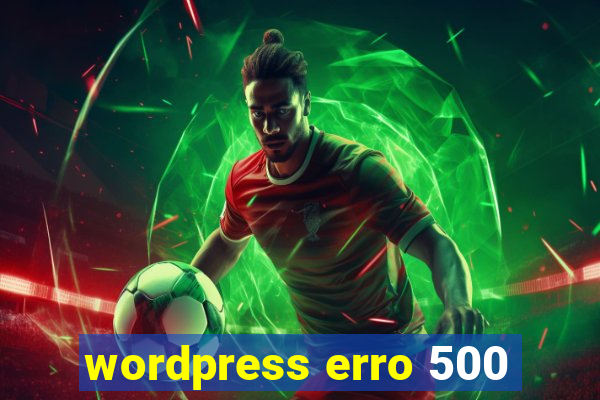 wordpress erro 500