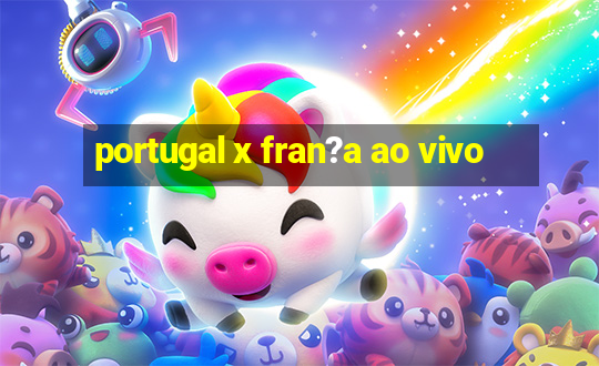 portugal x fran?a ao vivo