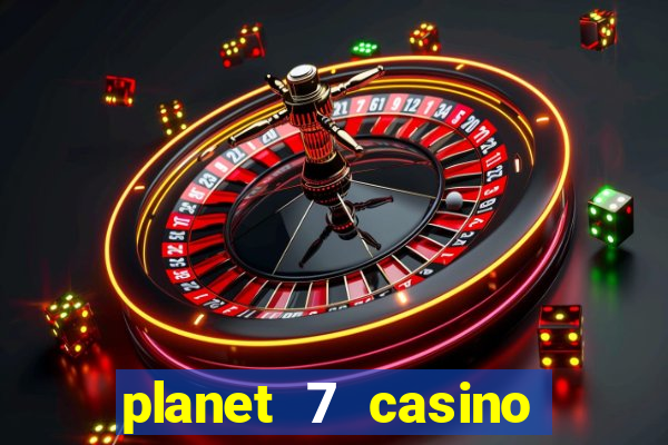 planet 7 casino bonus code