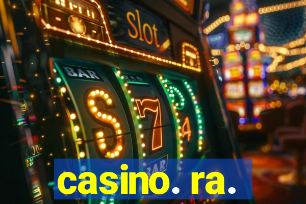 casino. ra.