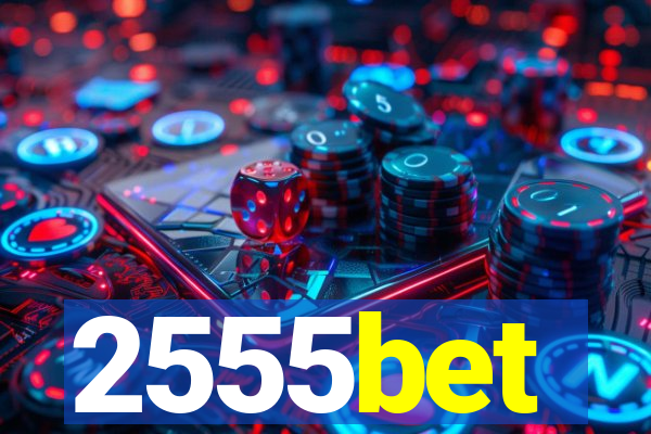 2555bet