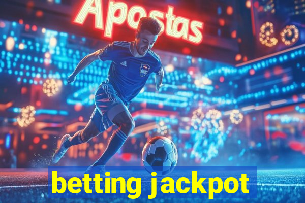 betting jackpot