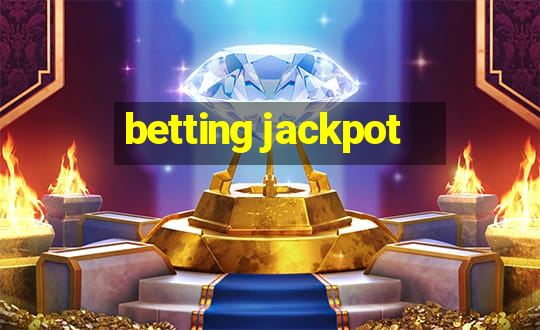 betting jackpot