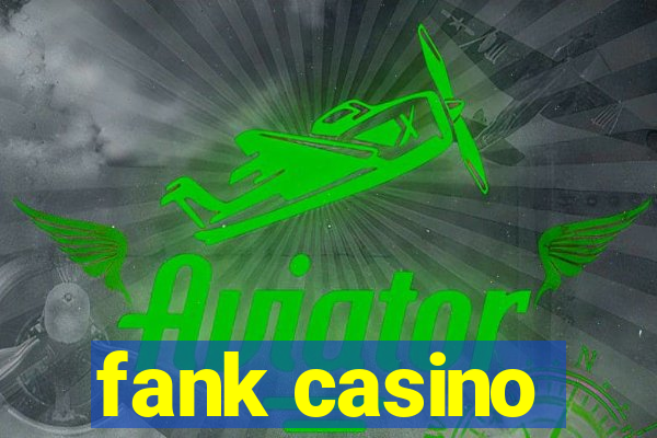 fank casino